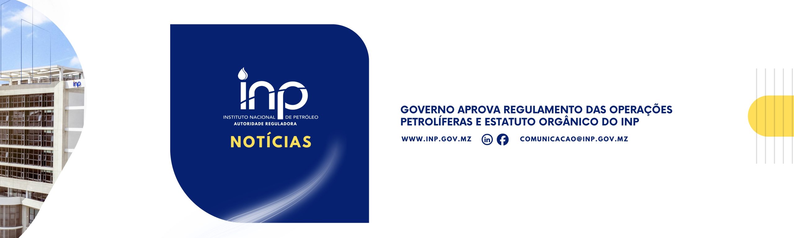 Maputo, 14-10-26 | GOVERNO APROVA REGULAMENTO DAS OPERAÇÕES PETROLÍFERAS E ESTATUTO ORGÂNICO DO INP